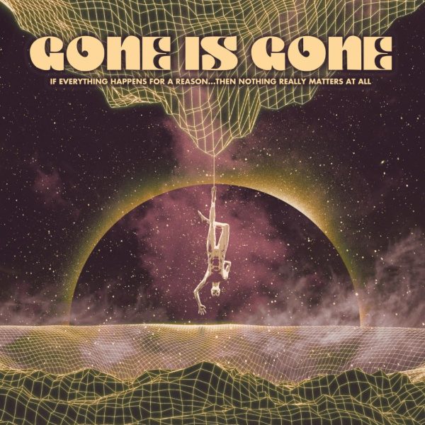 Gone Is Gone - If Everything Happens For A Reason...Then Nothing Really Matters At All Im Angebot – Bild 3